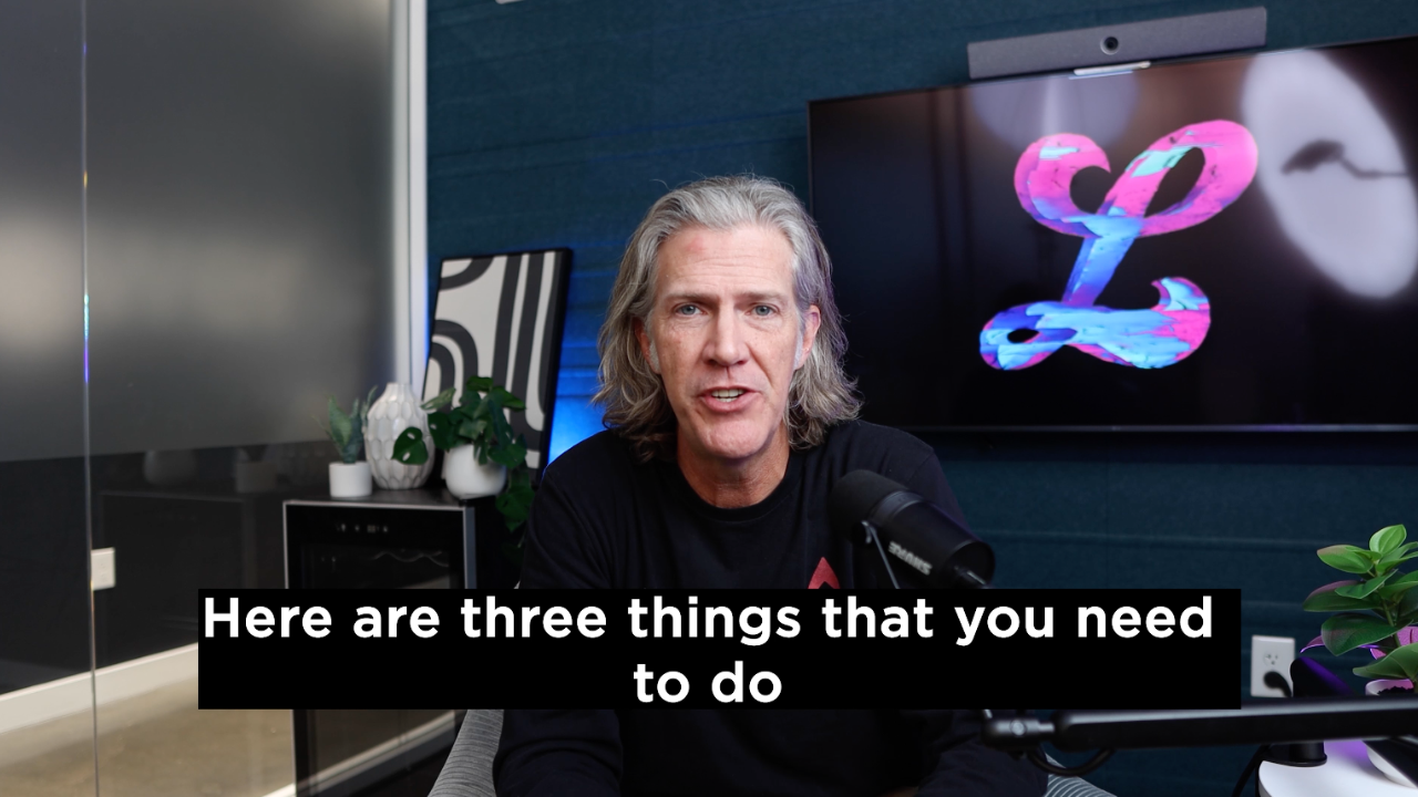 Man in studio with text reading "Here are three things that you need to do"